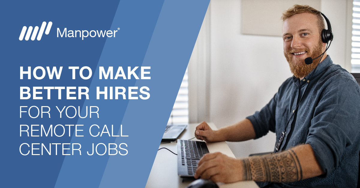 How to Make Better Hires for Your Remote Call Center Jobs